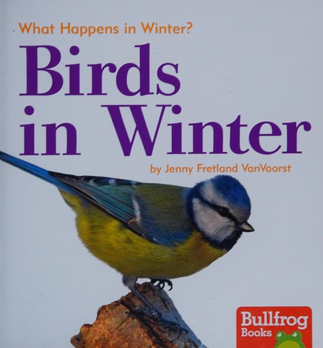Cover for Birds in Winter (Bullfrog Books: What Happens in Winter?)