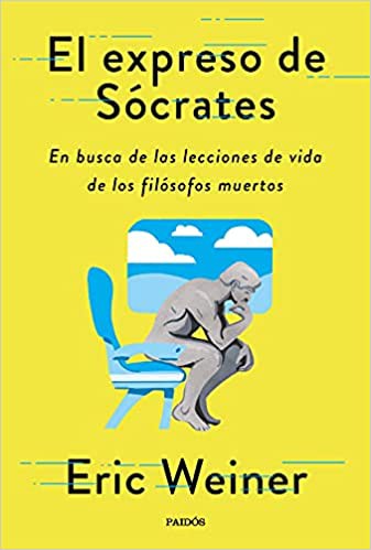 Cover for El expreso de Sócrates : en busca de las lecciones de vida de los grandes filósofos