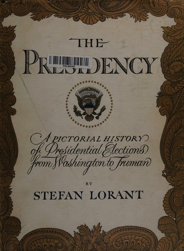 Cover for The Presidency A Pictorial Hist.of Pres.Elections fr.