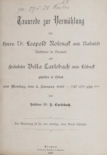 Cover for Traurede zur Vermählung des Herrn Dr. Leopold Rosenak aus Nadasch, Rabbiner in Bremen, mit Fräulein Bella Carlebach aus Lübeck