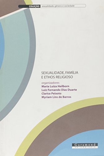 Cover for Sexualidade, família e ethos religioso