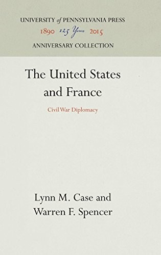 Cover for The United States and France: Civil War diplomacy