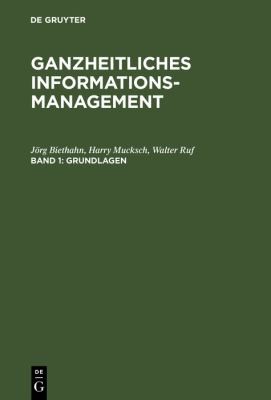 Cover for Ganzheitliches Informationsmanagement, Bd.1, Grundlagen