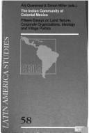 Cover for The Indian community of colonial Mexico