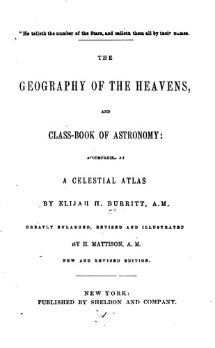 Cover for The Geography of the Heavens and Class-book of Astronomy: Accompanied by a Celestial Atlas