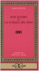 Cover for Don Alvaro O La Fuerza del Sino (Clasicos Castalia)