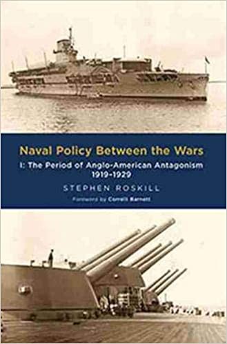 Cover for Naval policy between the wars, the period of Anglo-American antagonism, 1919-1929