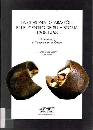 Cover for La Corona de Aragón en el centro de su historia 1208-1458