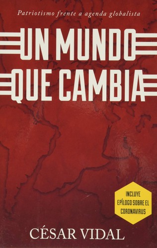Cover for Un mundo que cambia. Patriotismo frente a agenda globalista
