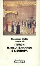 Cover for I Turchi, il Mediterraneo e l'Europa
