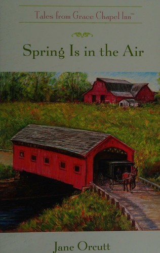 Cover for Spring is in the Air (The Tales from Grace Chapel Inn Series #26)