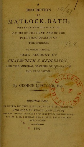 Cover for A description of Matlock-bath, with an attempt to explain the causes of the heat, and of the petrifying quality of the springs; to which is added some account of Chatsworth and Kedleston, and the mineral waters of Quarndon and Kedleston