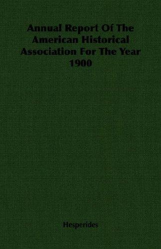 Cover for Annual Report Of The American Historical Association For The Year 1900