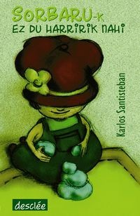 Cover for Sorbaruk ez du harririk nahi