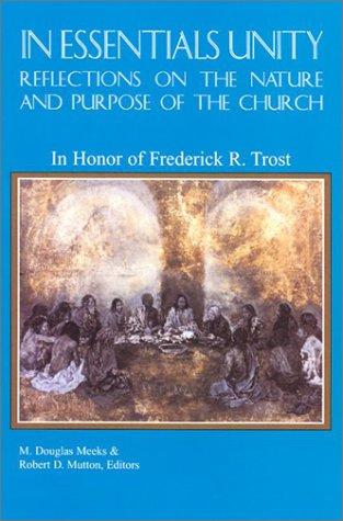 Cover for In Essentials Unity: Reflections on the Nature and Purpose of the Church