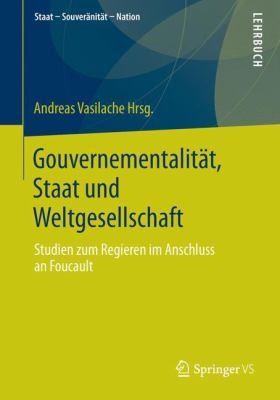 Cover for Gouvernementalitt Staat Und Weltgesellschaft Studien Zum Regieren Im Anschluss An Foucault