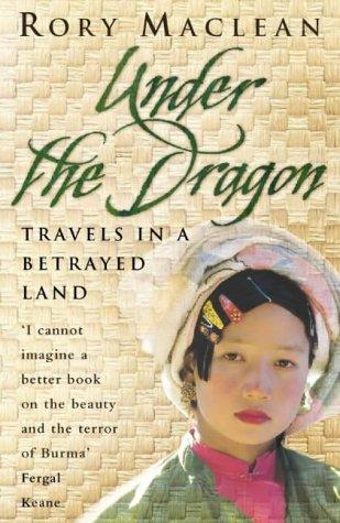 Cover for Under the Dragon Travels In a Betrayed L