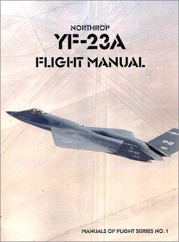 Cover for Northrop Yf-23a Flight Manual (Manuals of Flight)