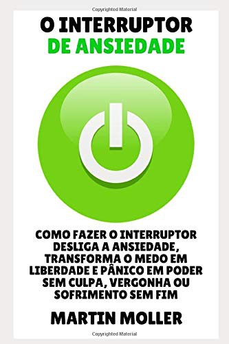 Cover for O Interruptor De Ansiedade