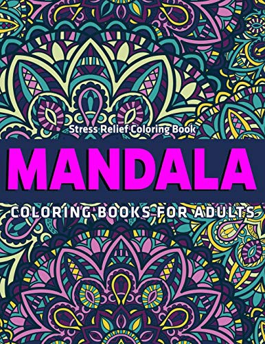 Cover for Mandala Coloring Books For Adults : Stress Relief Coloring Book