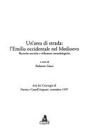 Cover for Un' area di strada: l'Emilia occidentale nel Medioevo