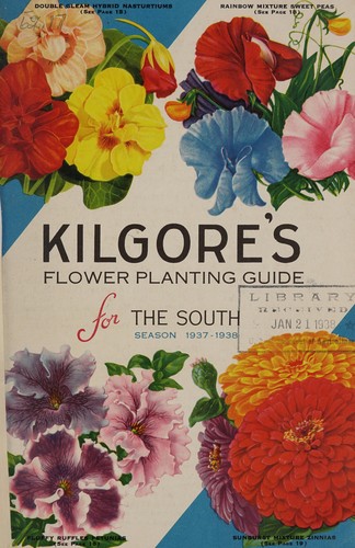 Cover for Kilgore's flower planting guide for the South