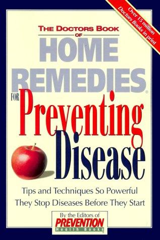 Cover for The Doctors Book of Home Remedies for Preventing Disease