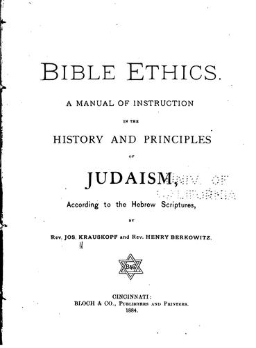 Cover for Bible Ethics: A Manual of Instruction in the History and Principles of ...