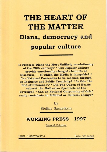 Cover for THE HEART OF THE MATTER: Diana, democracy and popular culture