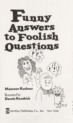 Cover for Funny answers to foolish questions