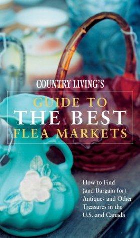 Cover for Country Living's Guide to the Best Flea Markets