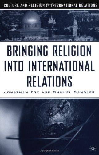 Cover for Bringing Religion into International Relations (Culture and Religion in International Relations)