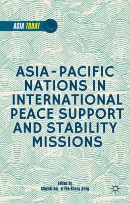 Cover for AsiaPacific Nations in International Peace Support and Stability Missions
            
                Asia Today