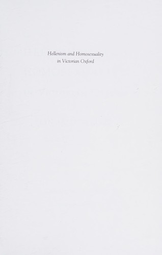 Cover for Hellenism and Homosexuality in Victorian Oxford