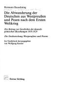 Cover for Die Abwanderung der Deutschen aus Westpreussen und Posen nach dem Ersten Weltkrieg