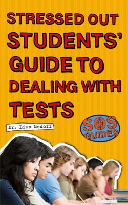 Cover for Stressed Out Students Guide To Dealing With Tests