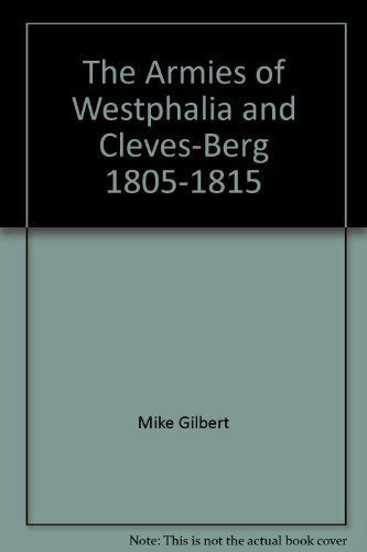 Cover for The Armies of Westphalia and Cleves-Berg, 1805-1815