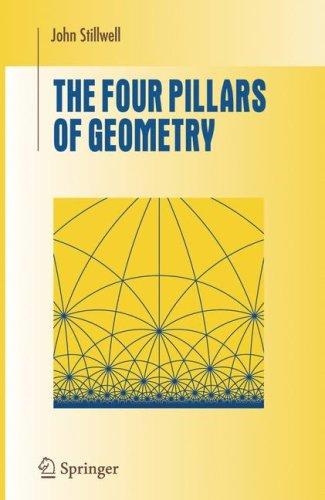 Cover for The Four Pillars of Geometry (Undergraduate Texts in Mathematics)
