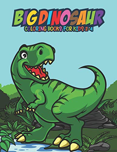 Cover for Big Dinosaur Coloring Books for Kids 2-4