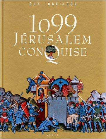 Cover for 1099, Jérusalem conquise