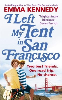 Cover for I Left My Tent In San Francisco A Tale Of Breathtaking Ineptitude