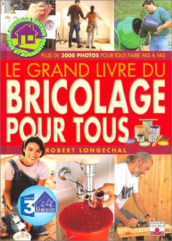 Cover for Le Grand Livre du bricolage pour tous 