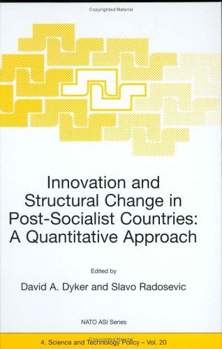Cover for Innovation and Structural Change in Post-Socialist Countries (NATO SCIENCE PARTNERSHIP SUB-SERIES: 4: Science and Technology Policy Volume 20)