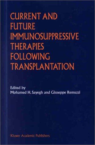 Cover for Current and Future Immunosuppressive Therapies Following Transplantation