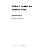 Cover for Richard Fairbanks, American potter