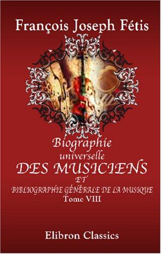 Cover for Biographie universelle des musiciens et bibliographie générale de la musique