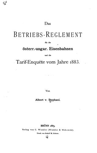 Cover for Das Betriebs-reglement für die Österr.-ungar. Eisenbahnen und die Tarif-enquête vom Jahre 1883