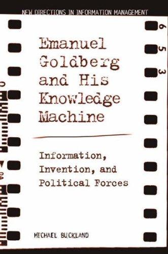 Cover for Emanuel Goldberg and his knowledge machine
