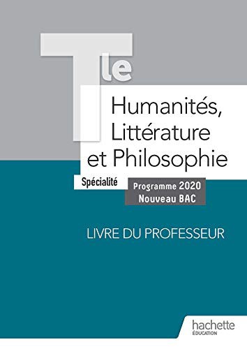 Cover for Humanités, Littérature et Philosophie Terminale Spécialité - Livre du Professeur - Ed. 2020