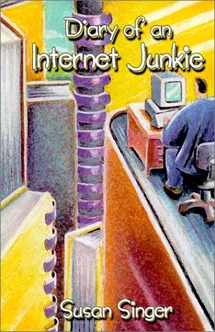 Cover for Diary of an Internet junkie